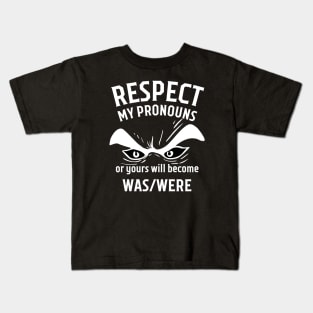 Respect my pronouns, funny equality design Kids T-Shirt